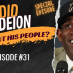31. Did Deion Sanders Sellout his People? (Special)